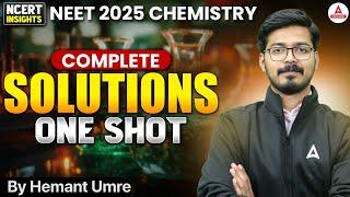 SOLUTIONS | NEET 2025 CHEMISTRY - One Shot | NCERT INSIGHTS | Hemant Sir | Vidya NEET Adda247
