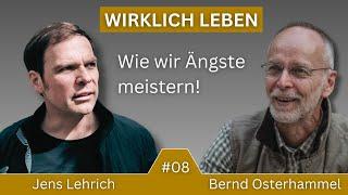 WIE WIR ÄNGSTE MEISTERN! Wann ist es endlich vorbei? Teil 4 // Jens Lehrich & Bernd Osterhammel