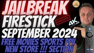 JAILBREAK FIRESTICK SEPTEMBER 2024 - THE #1 JAILBREAK FIRESTICK BIGGEST NEW UPDATE EVER