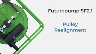 Futurepump SF2.1: Pulley Realignment