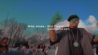 Mike Jones - Still Tippin' (Spookyduke edit)