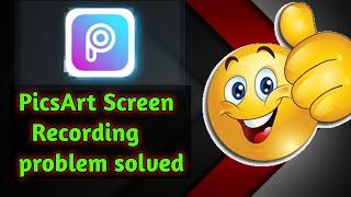 PicsArt me Screen recording problem solved||Screen recorder not work on Picsart app||#picsart