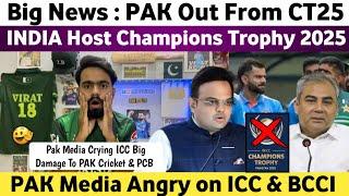 Big News  India Host Champions Trophy 2025 Without Pakistan | BCCI Vs PCB Fight | Pak Media on CT25