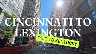 Scenic Drive from Cincinnati to Lexington | Ohio to Kentucky Road Trip