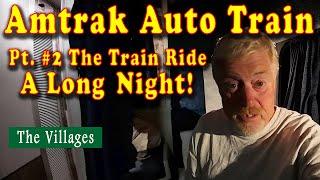 #Amtrak Auto Train Part 2, THE TRAIN RIDE. Riding the #AutoTrain? Start to finish series learning!