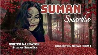 SUMAN SMARIKA || NEPALI GAZAL || PART 1