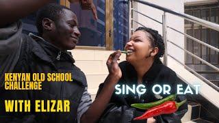 Kenyan Old School Challenge With Elizar| Sing A Kenyan Old School Or Eat Kenyan Chillis