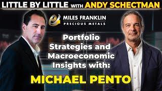 Portfolio Strategies and Macroeconomic Insights with Michael Pento (Little By Little)