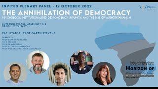 26th Annual PsySSA Congress. Invited Panel: The annihilation of democracy