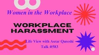 Women in Workplace - Harassment || Life View with Asrar Qureshi