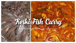 Keski Fish Curry | Sylheti Cuisine