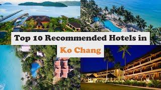 Top 10 Recommended Hotels In Ko Chang | Luxury Hotels In Ko Chang