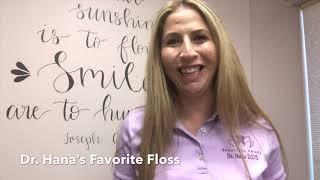 Dr. Hana’s Favorite Floss