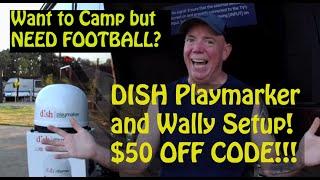 Dish Playmaker and Wally Quick Setup & $50 Off Discount Code!!!