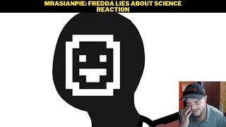 MrAsianPie: Fredda Lies About Science Reaction