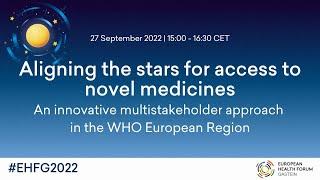 Aligning the stars for access to novel medicines: An innovative multistakeholder approach