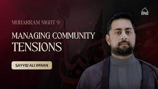 [9/10] Managing Community Tensions - Sayyid Ali Imran