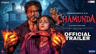 Chamunda - Official Trailer | Shahrukh Khan | Alia Bhatt | Amar K | King Movie Trailer | Fan Made