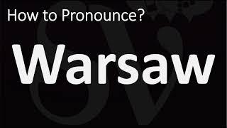 How to Pronounce Warsaw, Poland? (CORRECTLY)