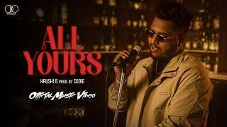 All Yours (Official Music Video) - Hrushi B | Prod. By Codie | Marathi RnB | New Marathi Song