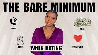 8 Things That Are The BARE MINIMUM When Dating And No, You Are Not Asking For Too Much! ‍️