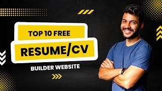 Top 10 Free Resume Builder Website || Free Resume and CV builder website