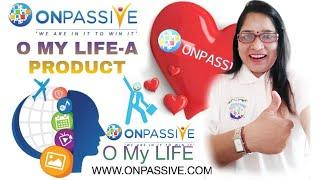 ONPASSIVE || O MY LIFE || amazing product #somlataverma