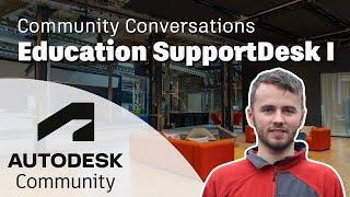 SupportDesk #1 for Education Licenses - Back to School Support with Autodesk Community