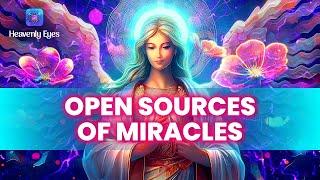 [Try Listening for 3 Minutes] Divine Opening Sources of Miracles - Receive Wealth Abundance Daily