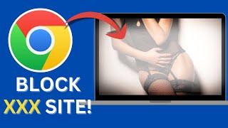 How to Block Adult Websites on Google Chrome in Seconds! 