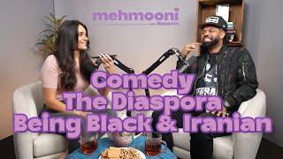 Mehmooni with Nazanin - Ep. 5 Comedy, The Diaspora, Being Black and Iranian, with Tehran Ghasri