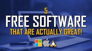 5 Free Software That Are Actually Great! (2024 Update)