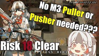 How I cleared Risk 18 with no M3 puller or Pusher