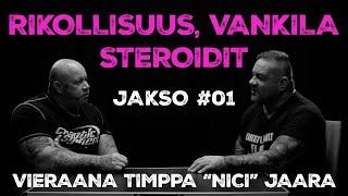 XL Sami Podcast - Jakso 01 | Rikollisuus, vankila, steroidit | Vieraana Timppa “Nici” Jaara