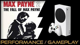 Xbox Series S | Max Payne 2 | Performance / Gameplay