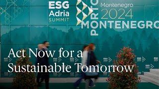 ESG Adria Summit 2024 Highlights | Act Now for a Sustainable Tomorrow