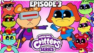 SMILING CRITTERS SERIESEPISODE 03 "SuperHeroeS"