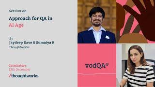 Approach for QA in AI Age | Jaydeep Dave & Sumaiya R | vodQA, Coimbatore - 2024