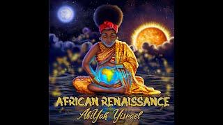 AbiYah Yisrael - African Renaissance [Full EP] 432Hz