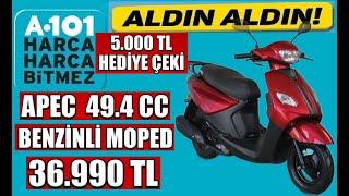 5.000 TL HEDİYE ÇEKİ APEC 49.4 CC BENZİNLİ MOPED 19 ARALIK A101'DE 36.990 TL İNCELEME YORUMLAR