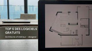 Top 5 des logiciels gratuits pour un architecte d'intérieur - designer