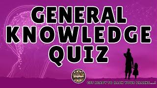 A to Z General Knowledge Quiz 136th Edition - The Ultimate General Knowledge Quiz!