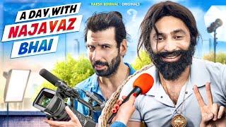 A day with Najayaz Bhai | Harsh Beniwal