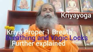 Kriya Proper 1 further explained: Breathing and Yogic Locks, Kriyayoga, Swami Nityananda Giri