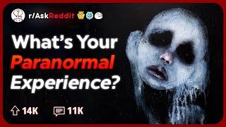 What's Your Creepiest Paranormal Experience? | Reddit Stories