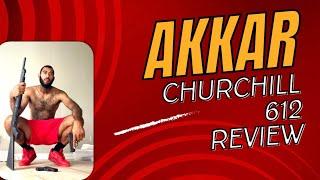 AKKAR CHURCHILL 612 REVIEW