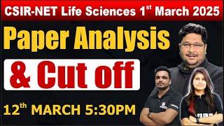 PAPER ANALYSIS & CUT OFF | CSIR NET LIFE SCIENCES EXAM 2025 |