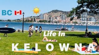 KELOWNA, BC | Canada’s MIAMI | Hot & Sunny life in Okanagan| Kelowna Life | BC Canada 