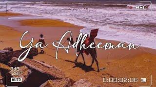 Ya Adheeman (Slowed +Reverb) | Ahmed Bukhatir | Manahyl S.