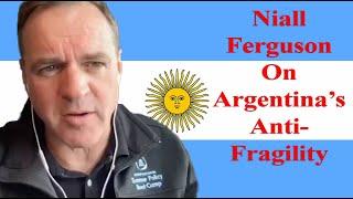 Niall Ferguson on Argentina and the Paradox of Modernity